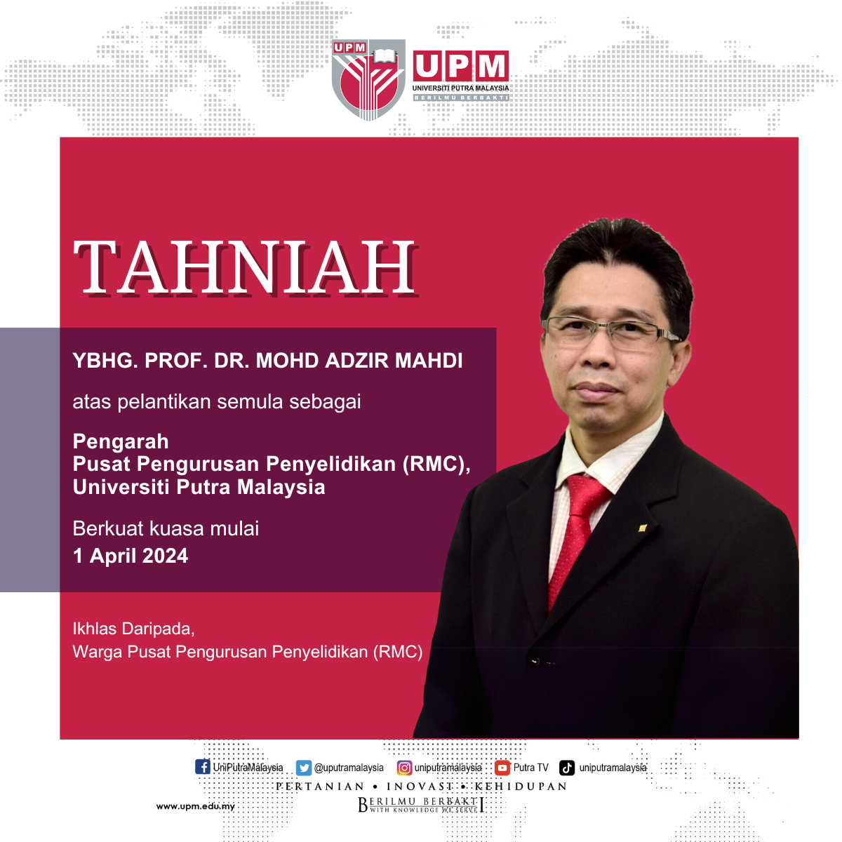 Tahniah YBhg. Prof. Dr. Mohd Adzir Mahdi atas pelantikan semula sebagai Pengarah, Pusat Pengurusan Penyelidikan (RMC), Universiti Putra Malaysia